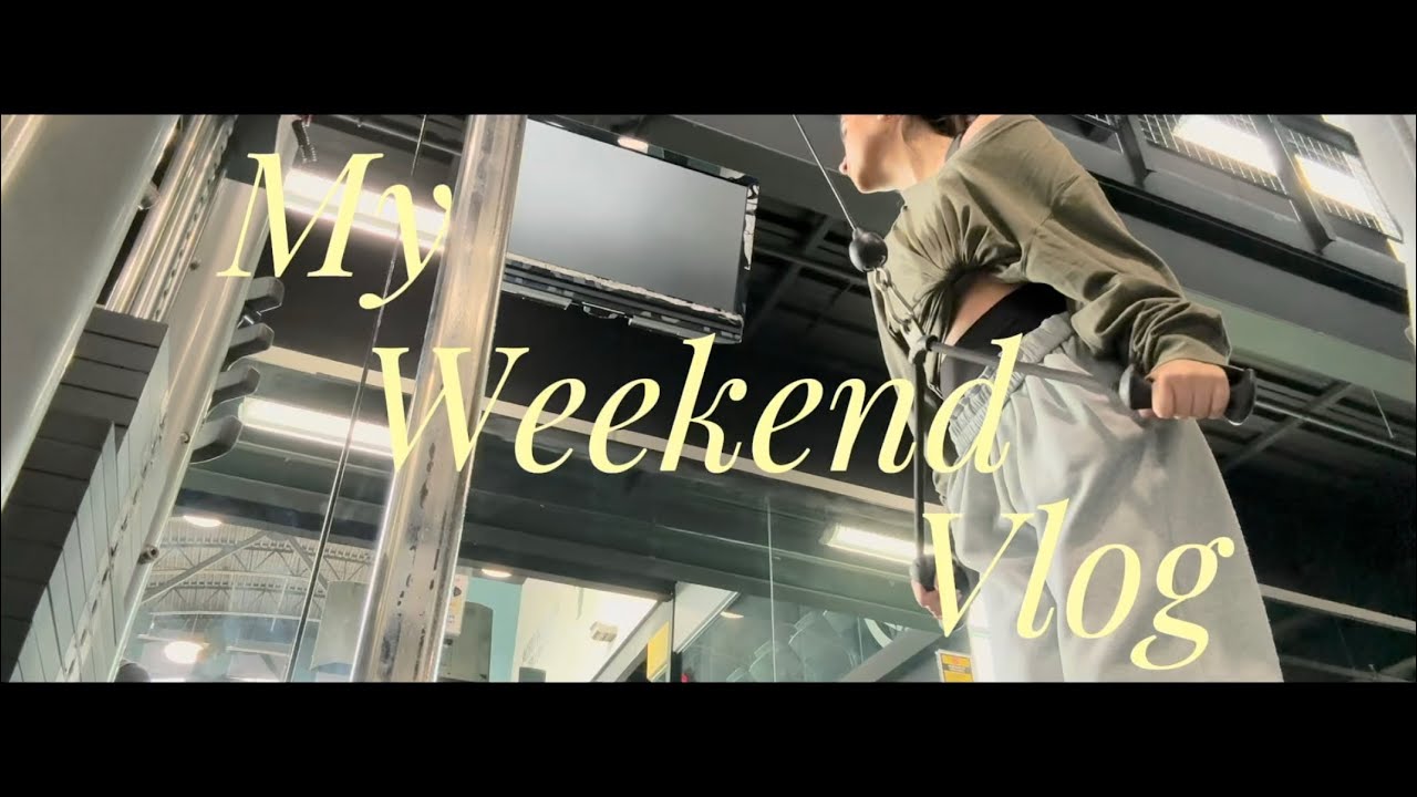 A realistic weekend vlog