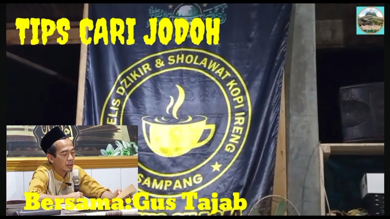EMPAT CIRI2 JODOH  IDAMAN, Gus Tajab KOPI IRENG #youtube #video #vlog #religion #dakwah 