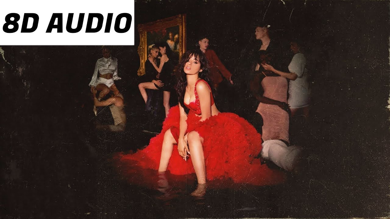 Camila Cabello - My Oh My (8D AUDIO)