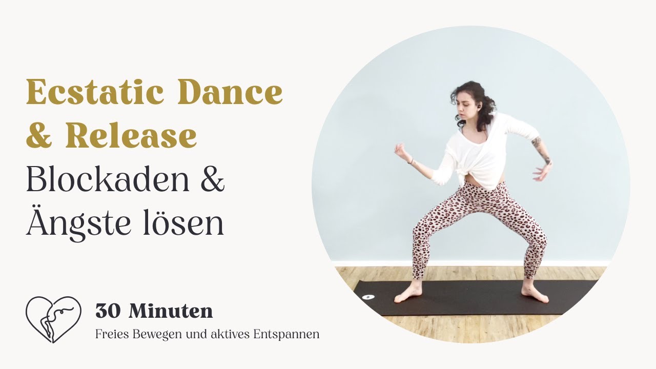 Löse deine Blockaden & Ängste mit Ecstatic Dance & Release | 30 Minuten Bewegung & Entspannung