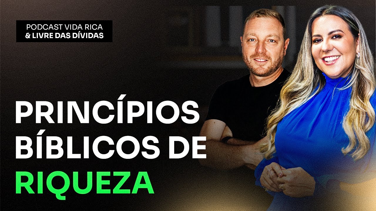 O segredo bíblico para assumir o controle das suas finanças hoje | Vida Rica & Livre das Dívidas #4