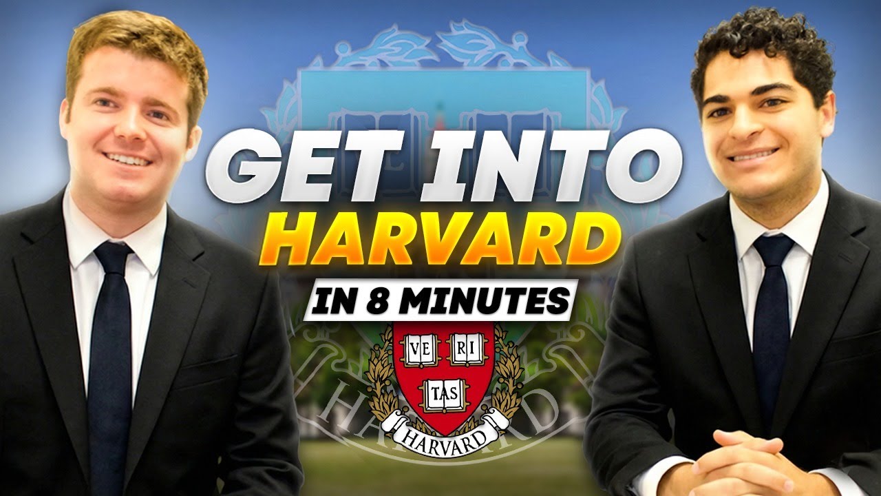 How to GET IN to HARVARD in 8 Minutes