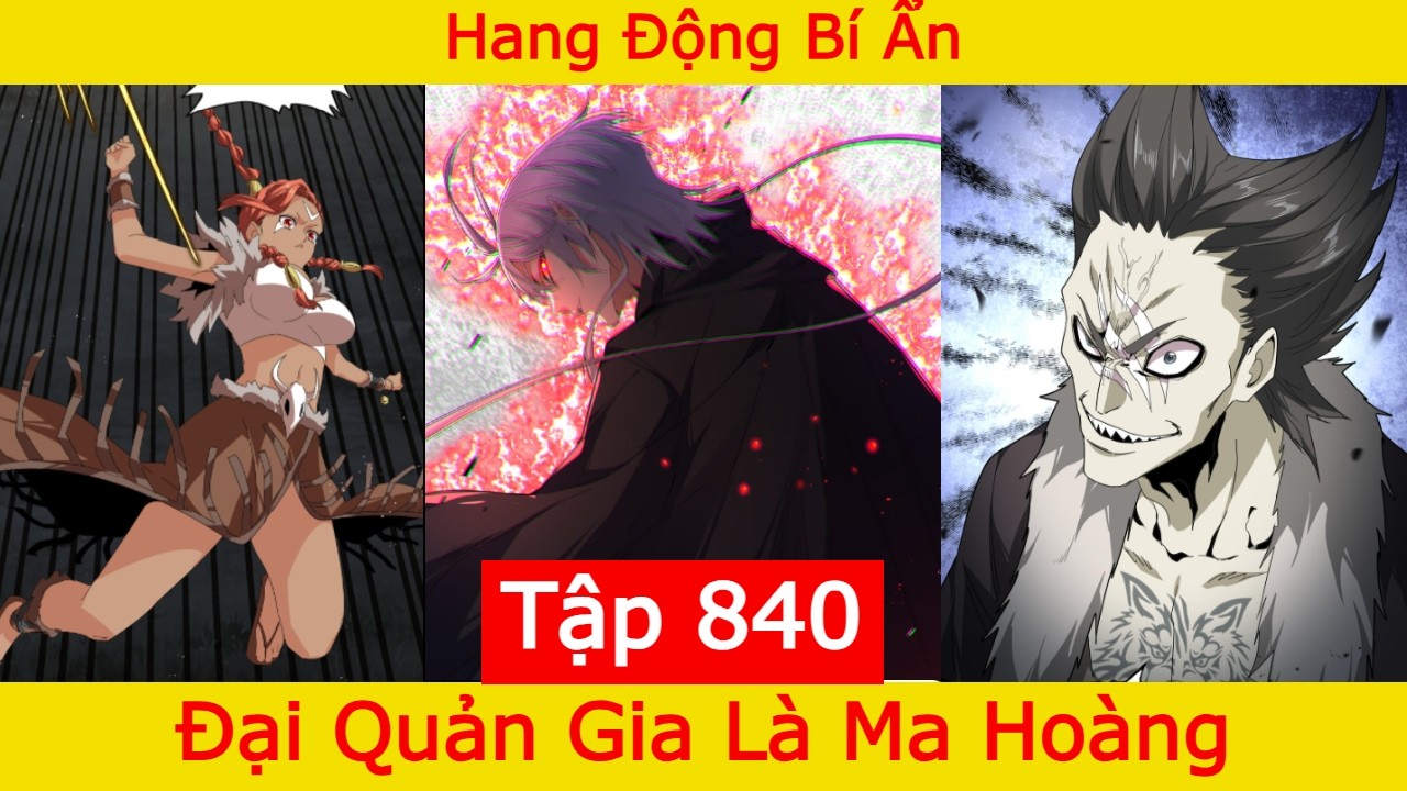 Đại Quản Gia L&agrave; Ma Ho&agrave;ng - Tập 840 | Hang Động B&iacute; Ẩn