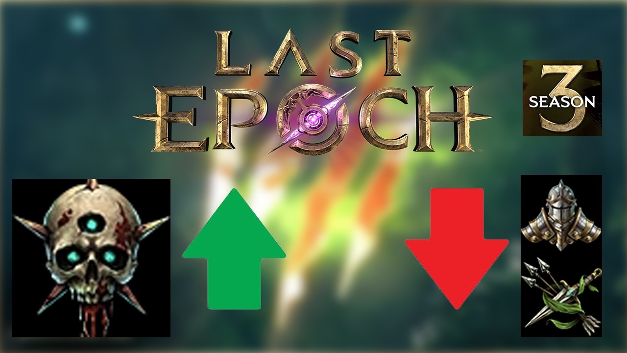 Last Epoch - Season 3 Patch Notes Summary - Everything You NEED to Know!