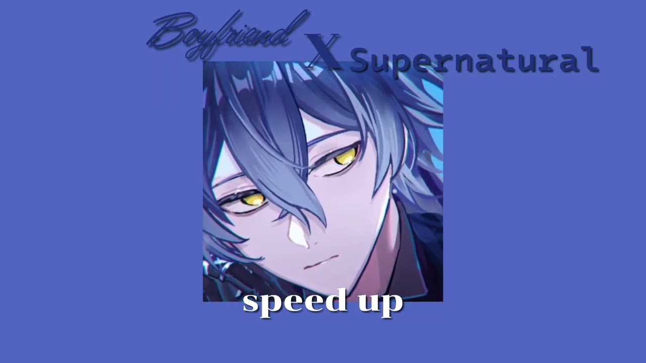 Boyfriend (Ariana Grande ft. Social house) x Supernatural (NewJeans) [speed up]