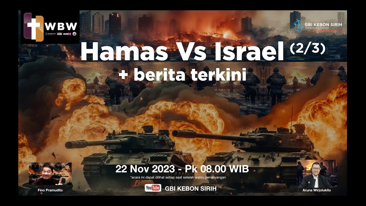 GBI KS - WBW - Aruna Wirjolukito - Hamas vs Israel + berita terkini [2/3] - Rabu, 22 Nov 2023