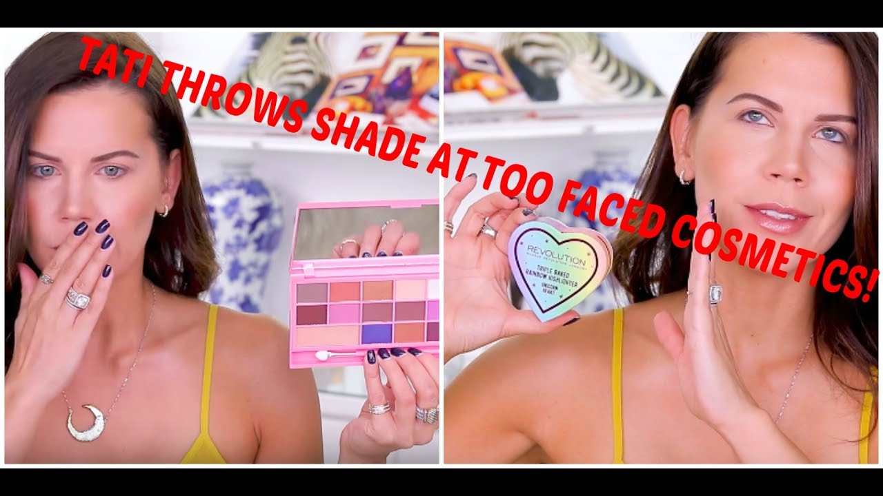 TATI WESTBROOK THROWS MASSIVE SHADE AT TOO FACED COSMETICS!
