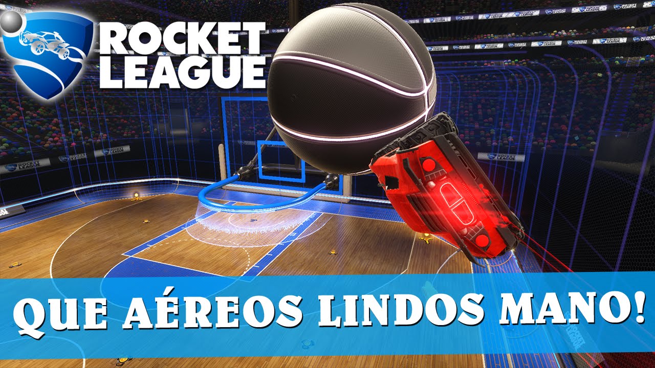 ROCKET LEAGUE: MELHORES A&Eacute;REOS NO BASQUETE
