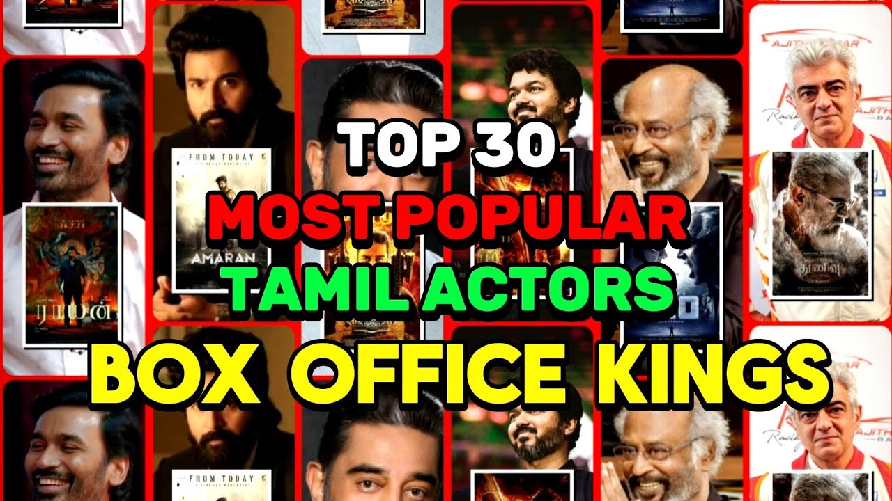 Top 30 Most Popular Tamil Actors & Their Highest Grossing Movies 🔥 | Box Office Kings