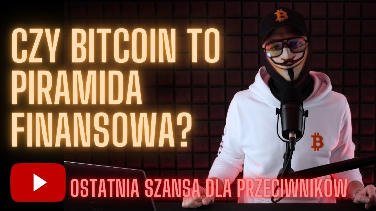 Czy BITCOIN to piramida finansowa i niedługo upadnie?