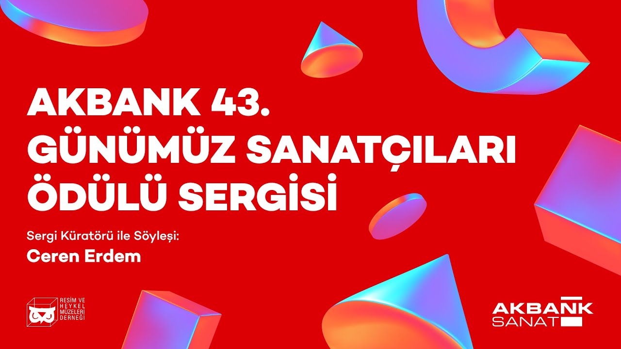 Akbank 43. Günümüz Sanatçıları Ödülü Sergisi - Ceren Erdem