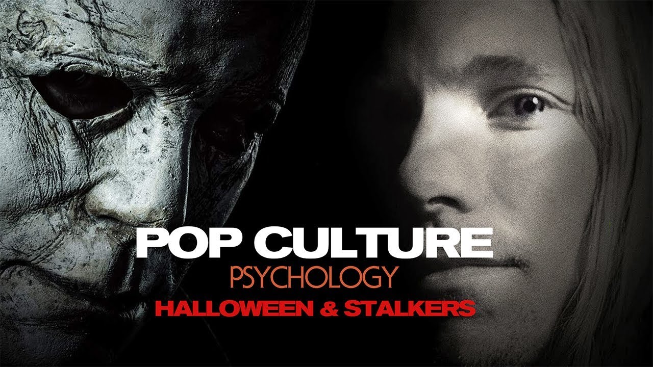 Pop Culture Psychology: Halloween & Stalkers