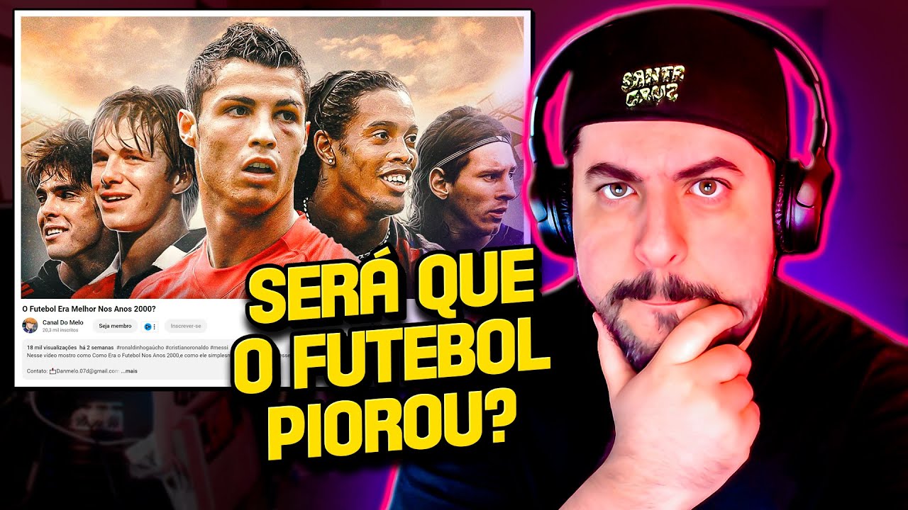 REACT 🤔 O Futebol era Melhor nos anos 2000?
