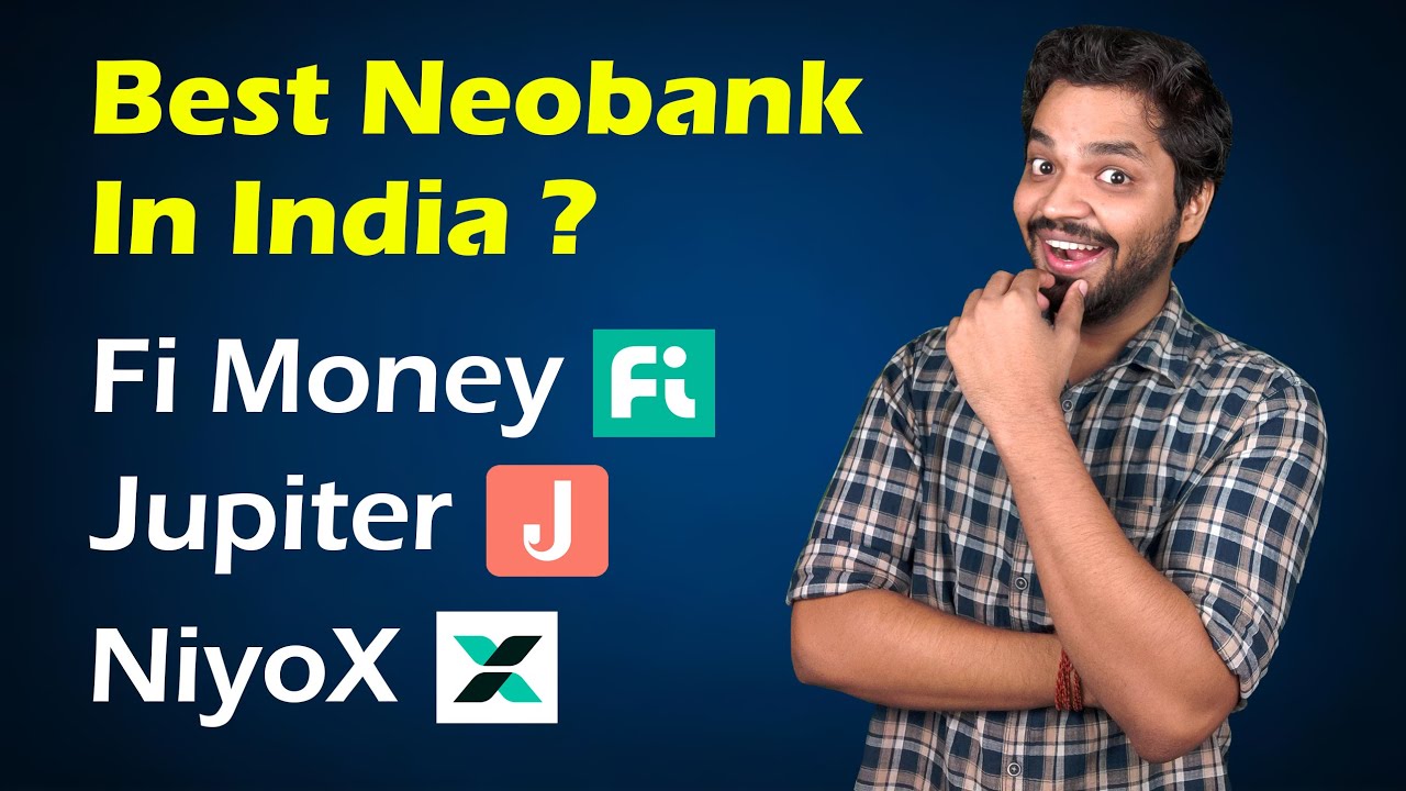 Best Neobank In India? Fi Money Vs Jupiter Vs NiyoX | Detailed Comparison