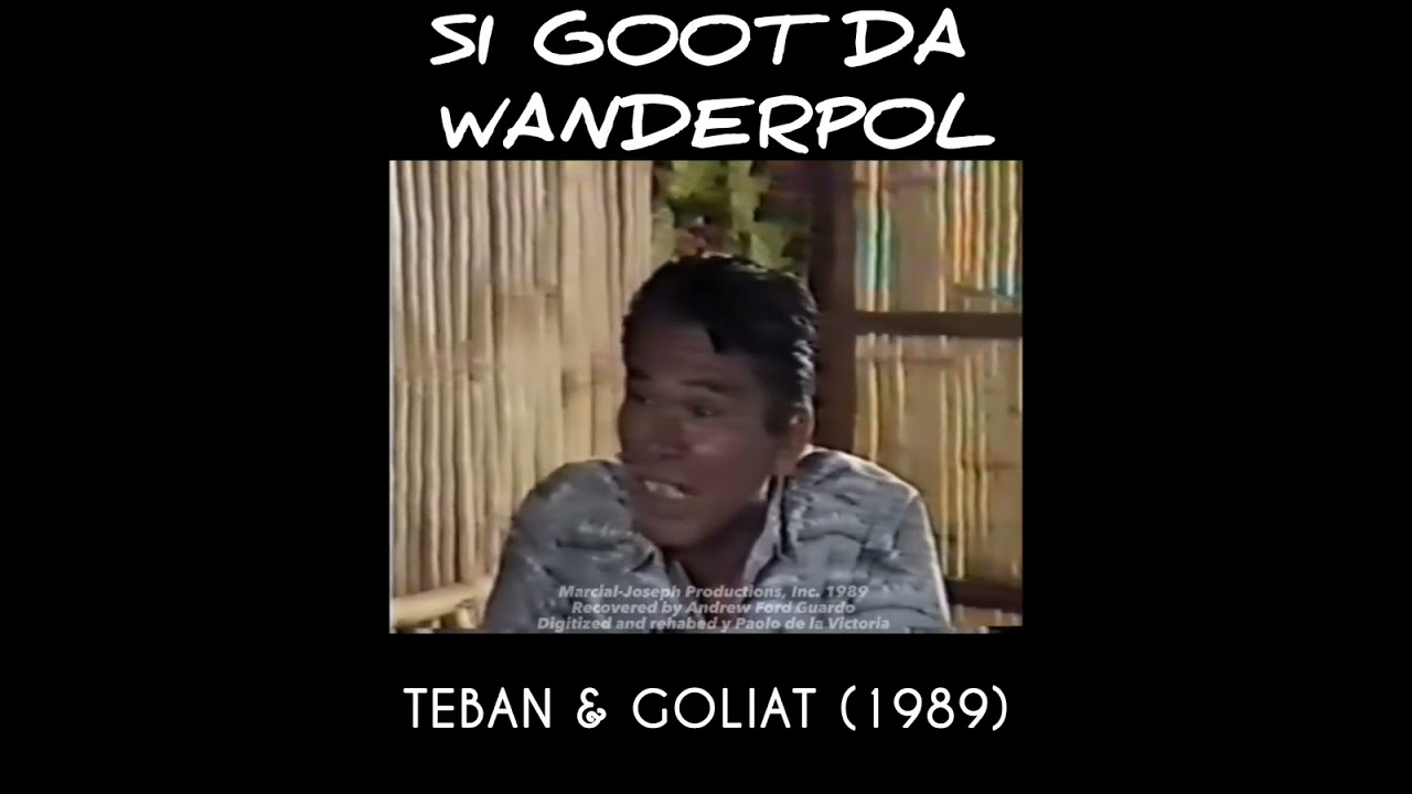 TEBAN & GOLIAT (1989) SI GOOT DA WANDERPOL