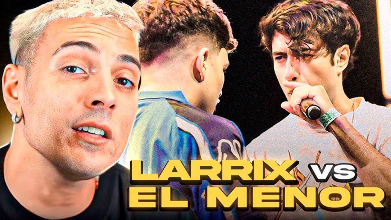 REACCION A LARRIX VS EL MENOR
