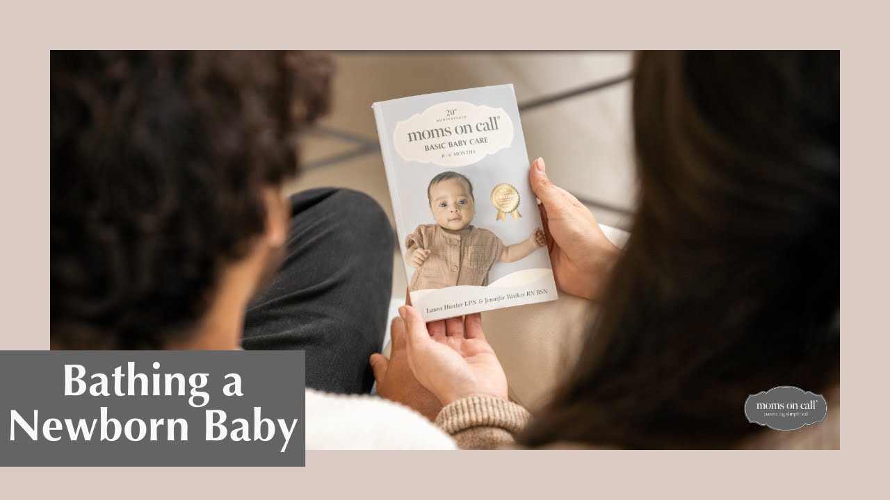 Bathing a Newborn Baby – Moms on Call