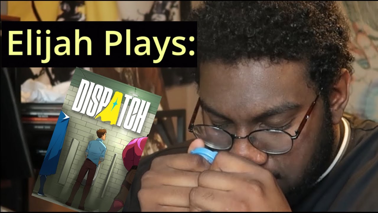 🔴 2MuchOfE Plays: Dispatch (Part 2)  *FINALE*