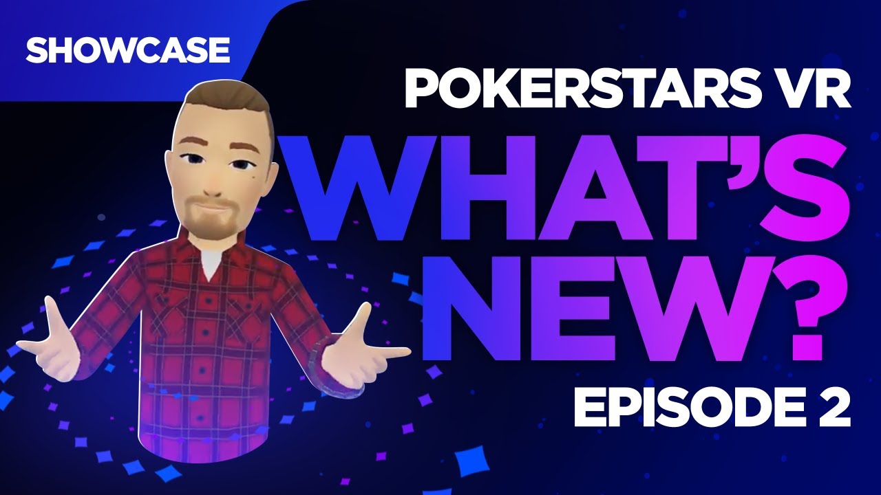 PokerStars VR: What's New? (Ep 2)