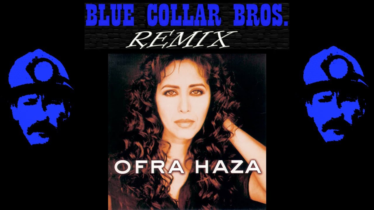 Ofra Haza - Im Nin'alu (Blue Collar Bros. Remix)
