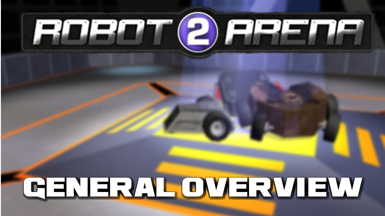 Robot Arena 2 - Overview