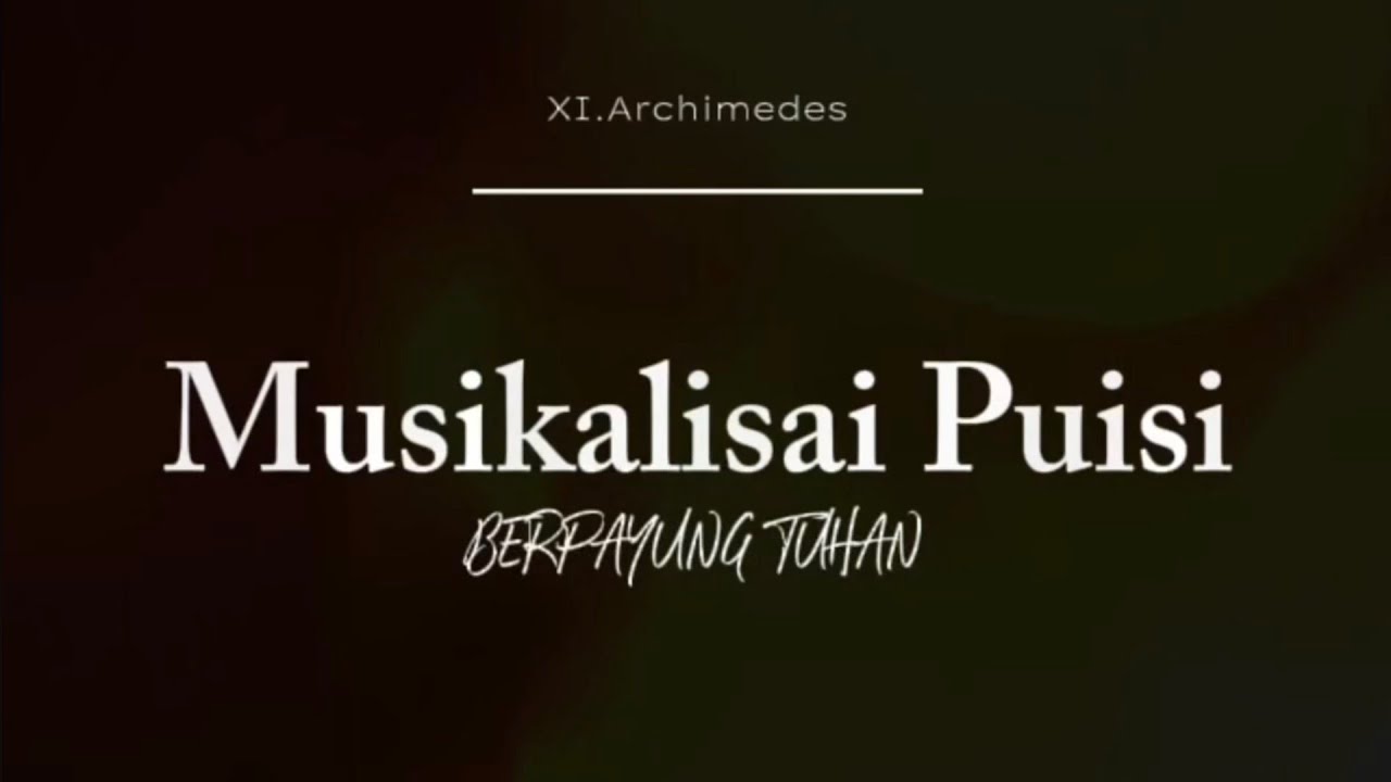 Musikalisasi Puisi Campuran | Berpayung Tuhan☂️ | Kelompok 5