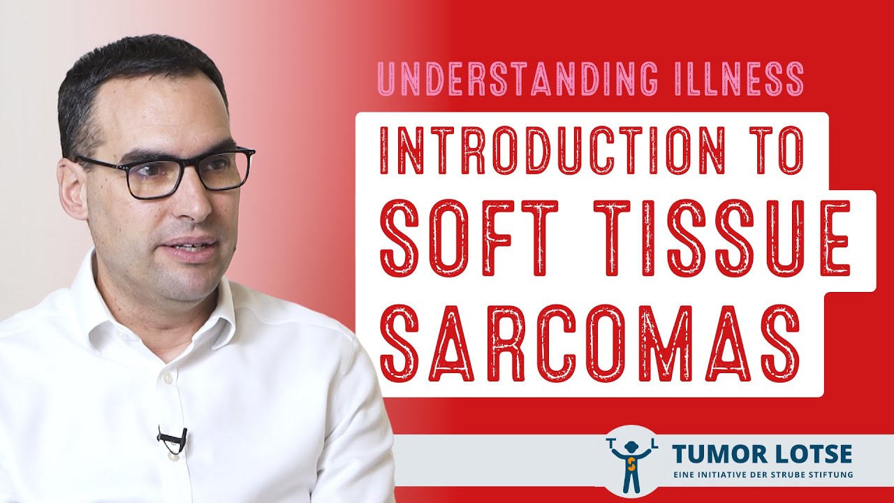 Introduction to soft tissue sarcomas