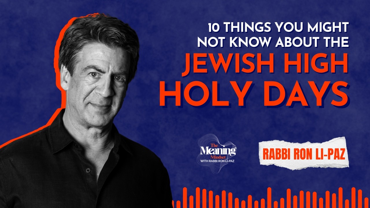10 Things You Didn't Know About the Jewish High Holy Days | Rabbi Ron Li-Paz