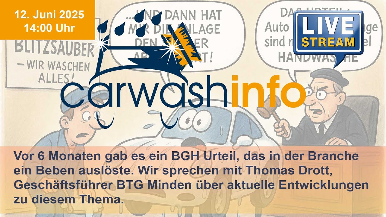 carwashinfo LIVE Folge 147  - Das BGH Urteil vom November 2024 und die Folgen für die Branche