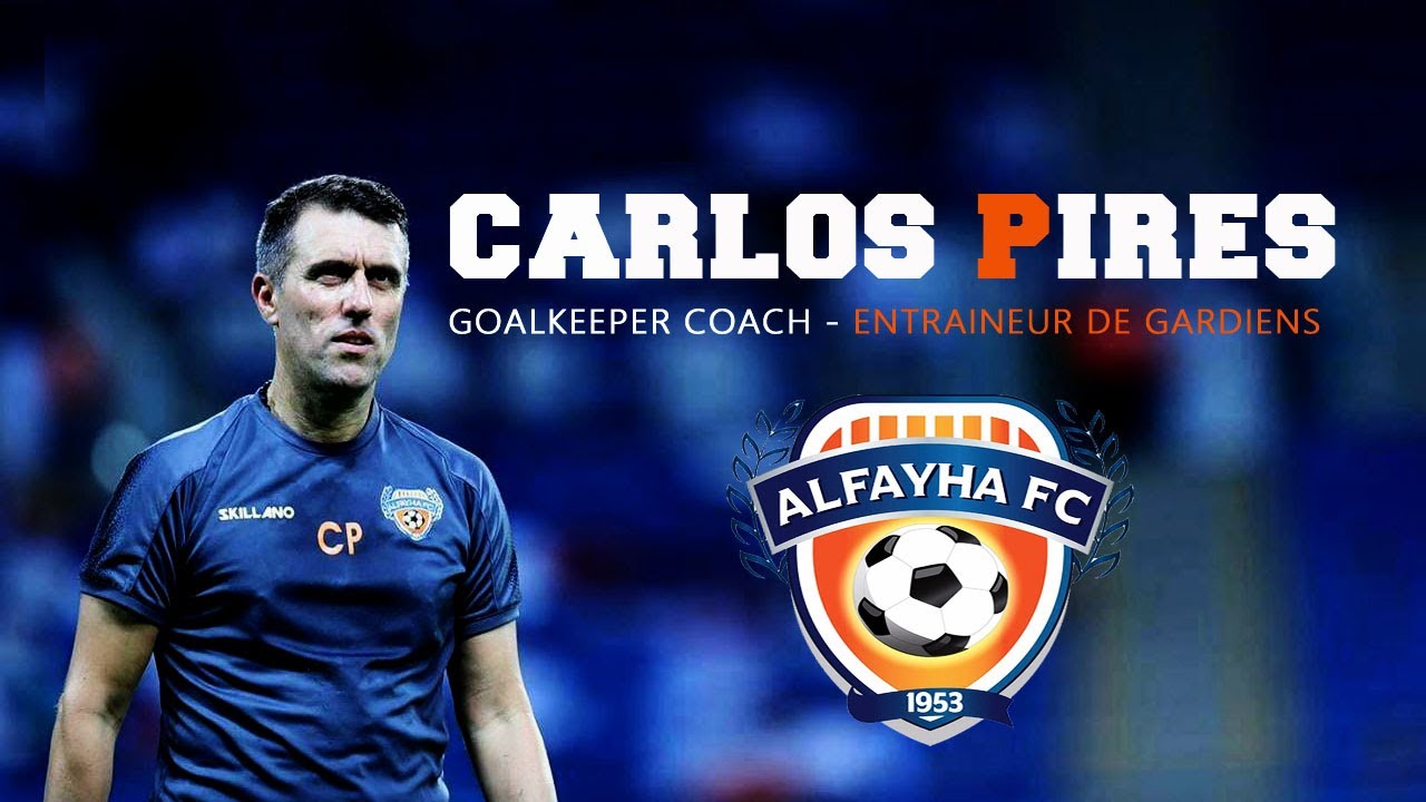 Carlos Pires goalkeeper coach Al Fayha  / Specific goalkeeper training