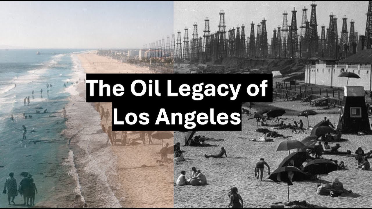 The Oil Legacy of Los Angeles