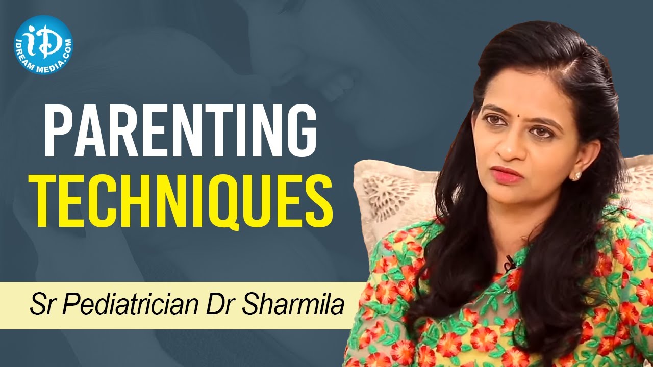Best Parenting Techniques - Sr Pediatrician Dr Sharmila | Healthy Conversations with Anjali