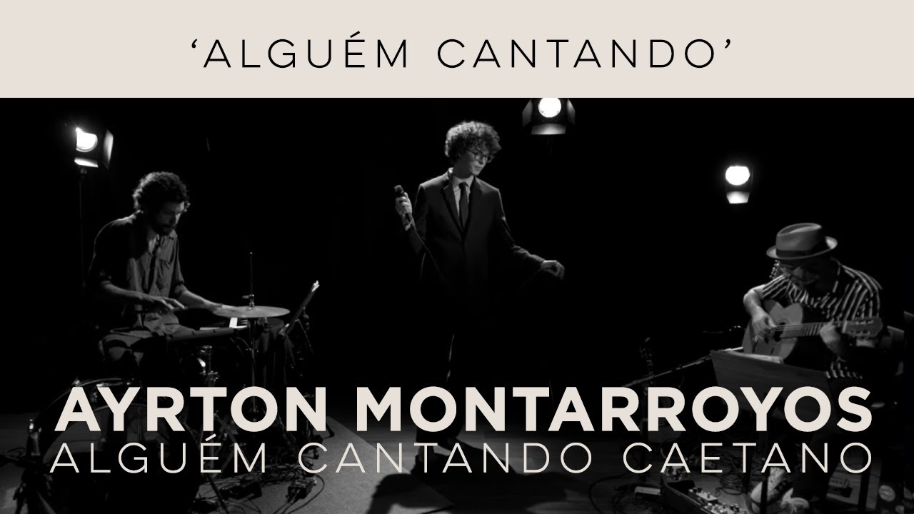 Ayrton Montarroyos | Alguém Cantando |  Alguém Cantando Caetano