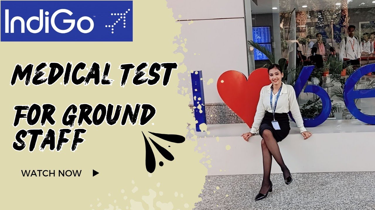 Indigo Airlines Me Ground Staff Banne Ke liye Bhi Medical Test Hote Hai Kya ??
