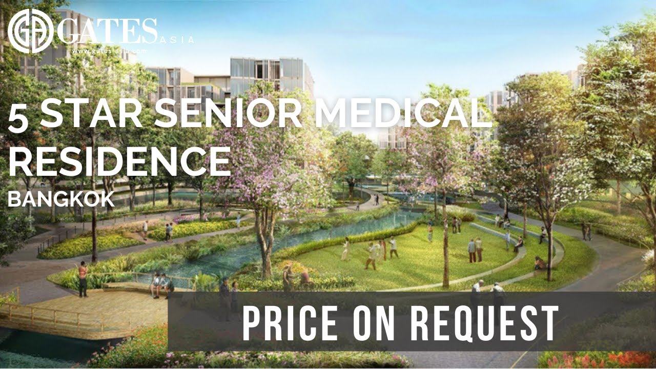 BANGKOK 5 Star Senior Residence | GATES ASIA