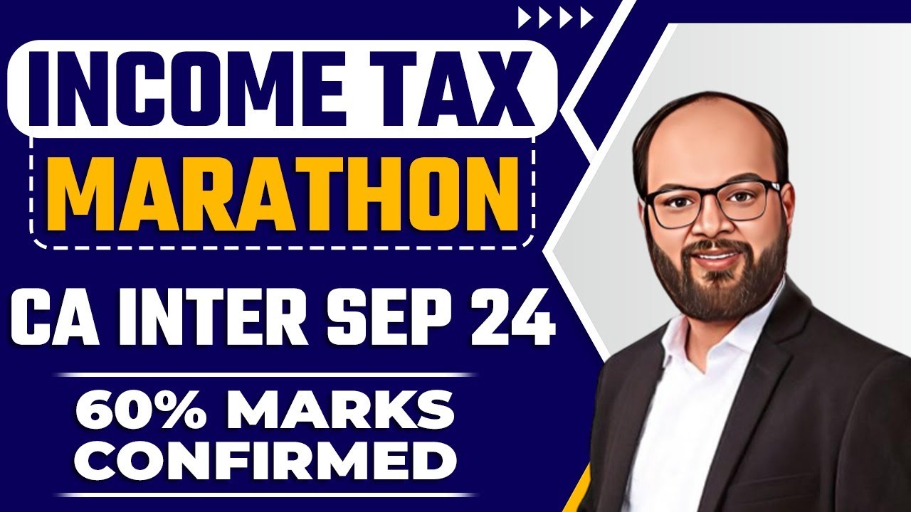 CA Inter Sep 24 Income Tax Marathon | Income Tax Revision Marathon | CA Inter Income Tax Marathon