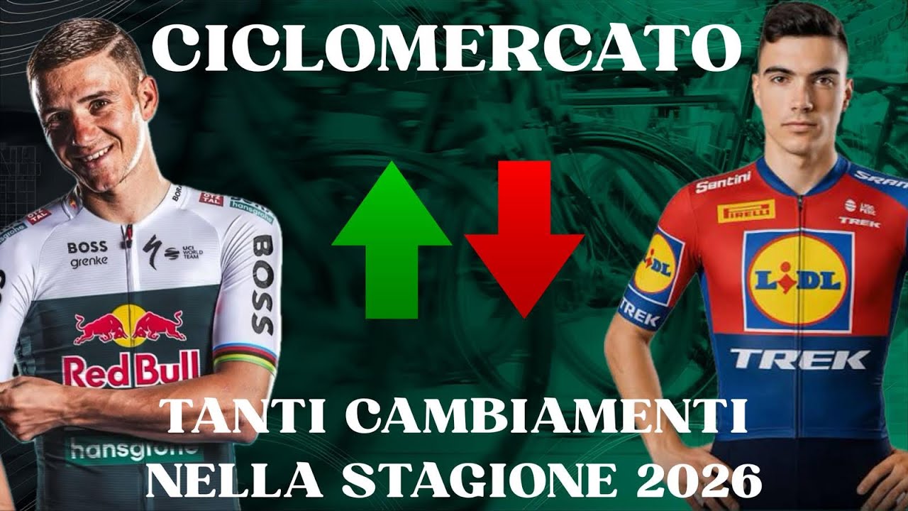 CicloMercato 2026 / DA AYUSO A EVENEPOEL TUTTI I TRASFERIMENTI DELLE SQUADRE WORLDTOUR