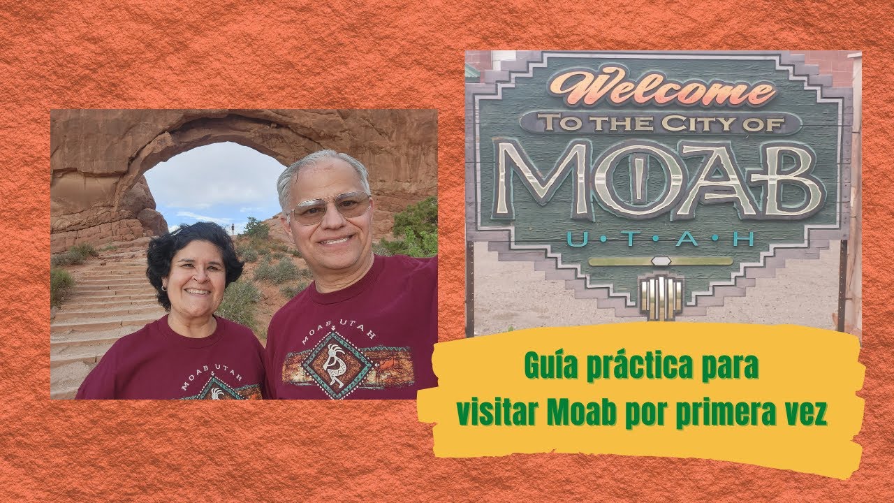Guía práctica para visitar Moab por primera vez
