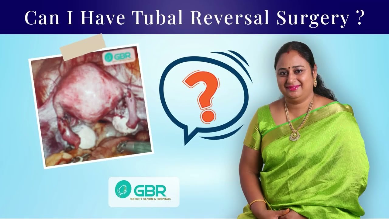 Can I have tubal reversal surgery? Dr. G Buvaneswari Explains | GBR Clinic