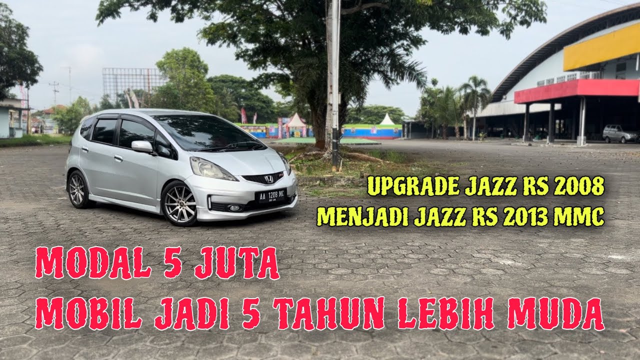 UPGRADE BEMPER HONDA JAZZ RS GE8 TAHUN 2008 MENJADI HONDA JAZZ RS GE8 TAHUN 2013 MMC