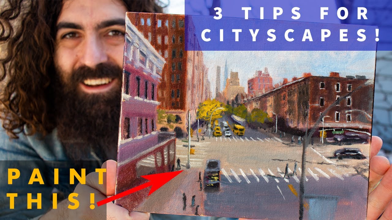 How To Paint Cityscapes For Beginners! | 3 Tips For Painting Street Scenes in Oil/Acrylic/Watercolor