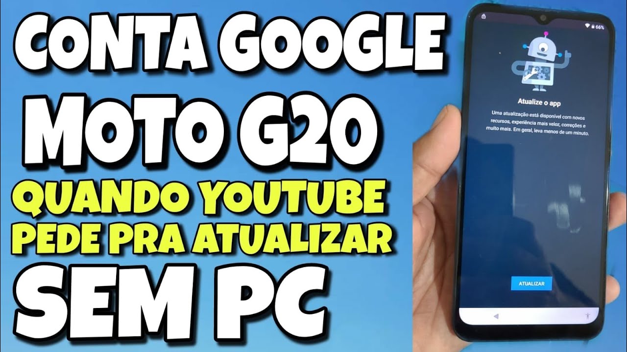 ELIMINAR CONTA GOOGLE MOTO G20 QUANDO YOUTUBE PEDE PRA ATUALIZAR SEM PC 100%