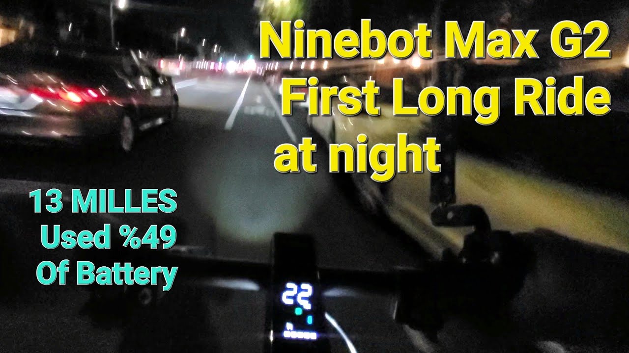 Ninebot Max G2 First Long Night Ride