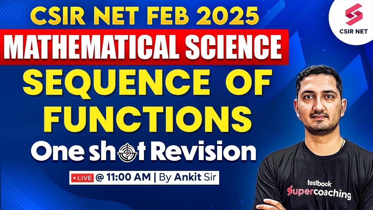 CSIR NET FEB 2025 | Mathematical Science | Sequence Of Functions One Shot Revision | Ankit Sir
