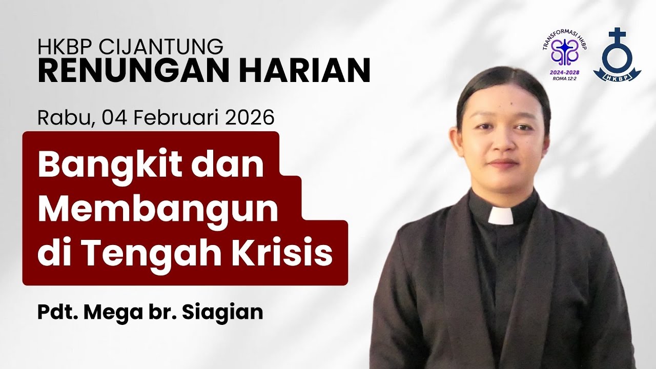 Bangkit dan Membangun di Tengah Krisis | Rabu, 4 Februari 2026