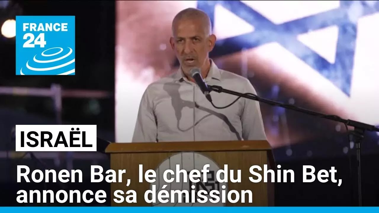 Isra&euml;l : Ronen Bar, le chef du Shin Bet, annonce sa d&eacute;mission &bull; FRANCE 24
