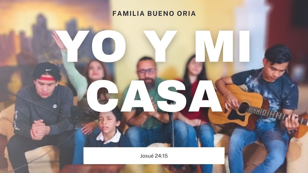 YO Y MI CASA - JOSU&Eacute; 24:7 ADORACION CRISTIANA