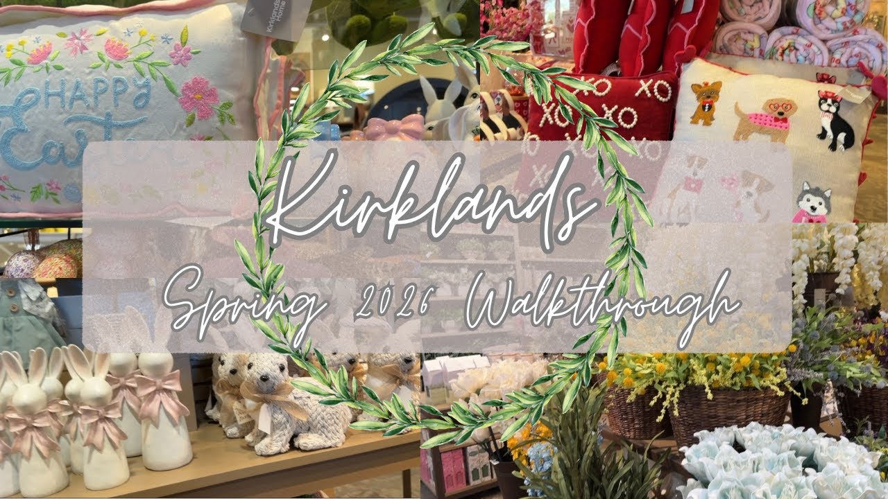 Kirklands Spring 2026 Walkthrough