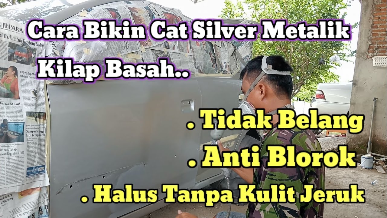 Step by Step Ngecat Silver Metalik Dari Proses Cat Dasar Sampai Clear Coat.