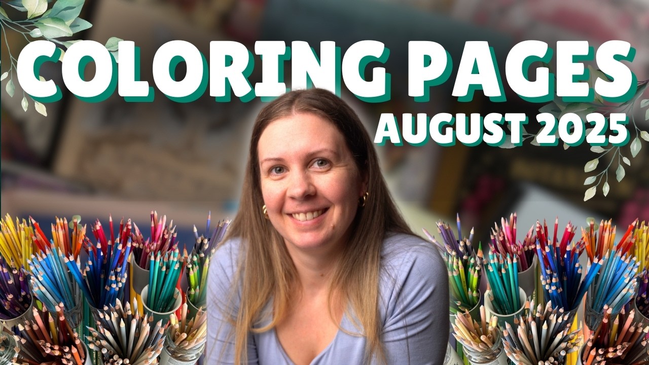 My Completed Coloring Pages for August 2025 ✨ BONUS Coloring Book Haul